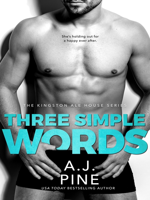Title details for Three Simple Words by A.J. Pine - Available